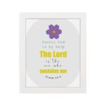 Psalm 54:4 Bible verse wall art with bold yellow text, purple flower, and light grey circular background pattern. hung on the wall in a white frame