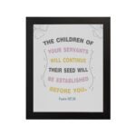 Psalm 102:28 Christian wall art with pastel colors, floral accents, and elegant design. hung on the wall in a black frame