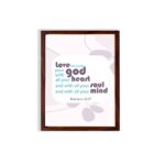 Love the Lord your God with all your heart, soul, and mind Matthew 22:37 Bible Wall Art with purple and teal text, abstract shapes, and leaf motifs on light cream background displayed on the wall in a brown frame in a white background