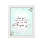 Because Your Love Is Better Than Life Psalm 63:3 Bible Verse Wall Art with soft blue background and floral accents. hung on the wall in a white frame