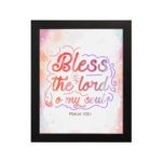 Bless The Lord O My Soul Psalm 103:1 Christian Wall Art with pastel colors and gradient script. hung on the wall in a black frame