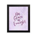 His Grace Is Enough Bible Wall Art with purple text on a lilac background. hung on the wall in a black frame