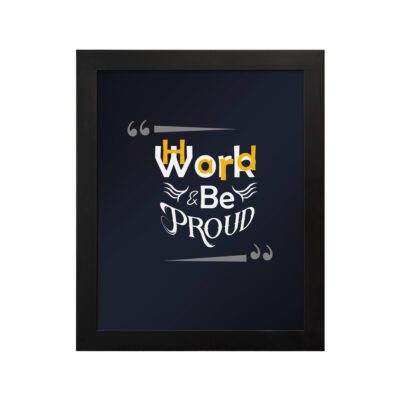 Infidu Work Hard Be Proud office wall art featuring motivational quotes on a navy blue background and black frame hung on the wall. Perfect for home offices and study areas.