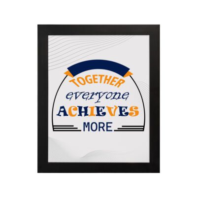 Infidu motivational quotes wall art featuring Together Everyone Achieves More displayed on a gray background and black frame hung on the wall. Perfect for inspiring teamwork.