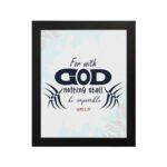 Infidu Bible wall art featuring the quote With God Nothing Shall Be Impossible in navy blue text on a light blue watercolor background. hung on the wall in a black frame