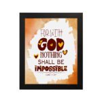 Bible wall art featuring Luke 1:37, with playful text and a warm brown background. Perfect for Christian home decor. hung on the wall in a black frame