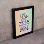 Infidu motivational quotes wall art featuring If The Plan Doesn't Work, Change The Plan But Never The Goal on a green and sandal background on the wall. Perfect for inspiring your workspace.