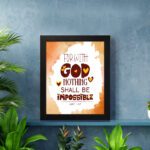 Bible wall art featuring Luke 1:37, with playful text and a warm brown background. Perfect for Christian home decor. displayed on the wall in a black frame