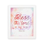 Bless The Lord O My Soul Psalm 103:1 Christian Wall Art with pastel colors and gradient script. hung on the wall in a white frame