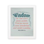 Wisdom Proverbs 2:6 Christian wall art with teal and red text on a mint green background in a black frame. hung on the wall in a white frame