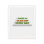 Infidu Take A Small Step Every Day wall art with a motivational quote and white frame hung on the wall. Perfect decor for home offices and workspaces.