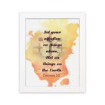 Set Your Affection on Things Above Colossians 3:2 Bible Verse Wall Art with subtle cross and watercolor background hung on the wall in a white frame