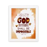 Bible wall art featuring Luke 1:37, with playful text and a warm brown background. Perfect for Christian home decor. hung on the wall in a white frame