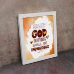 Bible wall art featuring Luke 1:37, with playful text and a warm brown background. Perfect for Christian home decor. displayed on the wall in a white frame