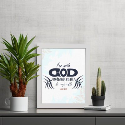 Infidu Bible wall art featuring the quote With God Nothing Shall Be Impossible in navy blue text on a light blue watercolor background. displayed on the table in a white frame