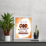 Bible wall art featuring Luke 1:37, with playful text and a warm brown background. Perfect for Christian home decor. displayed on the table in a white frame