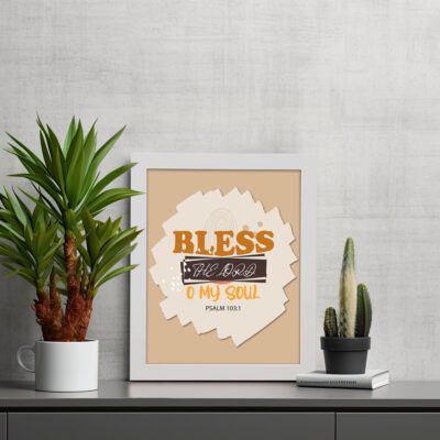 Infidu Bless The Lord O My Soul Psalm 103:1 Christian wall art featuring orange and black text on a beige background. displayed on the table in a white frame