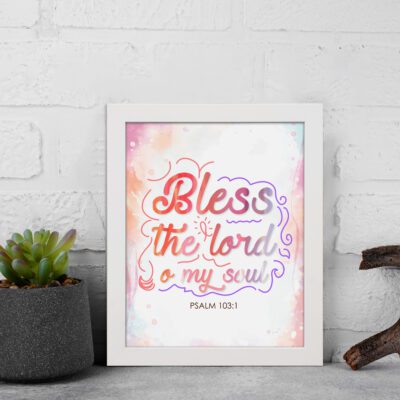 Bless The Lord O My Soul Psalm 103:1 Christian Wall Art with pastel colors and gradient script. displayed on the wall in a white frame