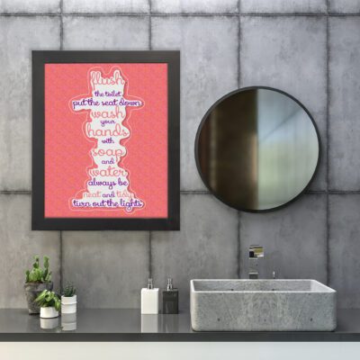 Flush the toilet, put the seat down, wash your hands with soap and water bathroom wall art on a bright pink background with playful fonts. hung on the wall in the bathroom a black frame