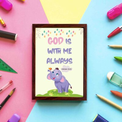 Colorful wall art featuring a cartoon elephant and the text 'God Is With Me Always' inspired by Matthew 28:20. displayed on the wall in a brown frame in a colorful background