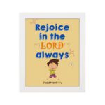 Rejoice in the Lord always, Philippians 4:4 Christian wall art with smiling child and bright colors. hung on the wall in a white frame