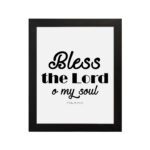 Infidu wall art featuring the text Bless the Lord O my soul inspired by Psalm 103:1, designed in white on a white background. hung on the wall in a black frame