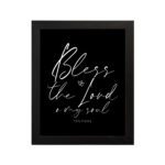 Infidu Bless The Lord O My Soul Bible Wall Art with white text on a black background hung on the wall in a black frame