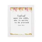 I Will Call Upon The Lord Psalm 18:3 Bible Verse Wall Art with handwritten text and colorful floral elements on a white background. Wall Art hung on the wall in a white frame