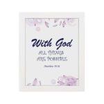 With God All Things Are Possible Matthew 19:26 Bible Verse Wall Art with purple text and light purple floral accents on a white background. Wall Art hung on the wall in white frame