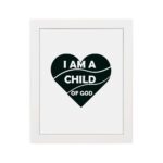 Infidu I Am A Child Of God Bible Wall Art with a dark green heart and white text on a white background Wall Art hung on the wall in a white frame