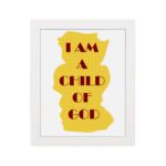 Infidu I Am A Child Of God Bible Wall Art with yellow shape and red text on a white background Wall Art hung on the wall in a white frame