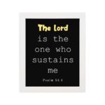 Psalm 54:4 Bible Verse Wall Art - The Lord Is The One Who Sustains Me in bold text on a white background for Christian home decor. Wall Art hung on the wall in a black frame