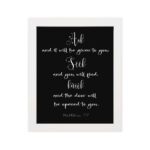 Ask And It Will Be Given To You, Matthew 7:7 Bible Verse Wall Art – White text on black background. hung on the wall in a white frame