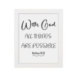 With God All Things Are Possible Matthew 19:26 black text on white background Christian wall art hung in the wall in a white frame