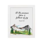 In His Presence There Is Fullness of Joy - Psalm 16:11 Bible Verse Wall Art with Mountains and Trees on White Background Wall Art hung on the wall in white frame