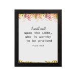 I Will Call Upon The Lord Psalm 18:3 Bible Verse Wall Art with handwritten text and colorful floral elements on a white background. Wall Art hung on the wall in a black frame