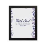 With God All Things Are Possible Matthew 19:26 Bible Verse Wall Art with blue text and watercolor-style floral border on a white background. Wall Art hung on the wall in black frame