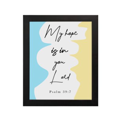 Infidu My Hope Is In You Lord Psalm 39:7 Bible Wall Art with pastel abstract pattern and modern handwritten text Wall Art hung on the wall in a black frame