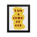 Infidu I Am A Child Of God Bible Wall Art with yellow shape and red text on a white background Wall Art hung on the wall in a black frame