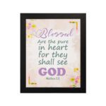 Blessed Are The Pure In Heart For They Shall See God Matthew 5:8 Christian Wall Art with floral accents Wall Art hung on the wall in a black frame