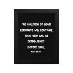 Bible verse wall art with Psalm 102:28 in bold white text on a black background. Centered and simple design for easy readability. hung on the wall in a black frame