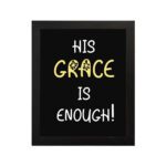 His Grace Is Enough! Bible Wall Art and a black frame hung on the wall