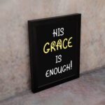 His Grace Is Enough! Bible Wall Art and black frame on the wall