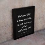 Infidu Call Upon Me In The Day Of Trouble Psalm 50:15 Bible Wall Art with bold white text on a black background. Wall Art displayed on the wall in a black frame