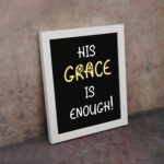 His Grace Is Enough! Bible Wall Art and white frame on the wall