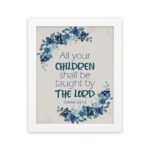 Christian wall art of Isaiah 54:13 with blue text surrounded by a wreath of blue flowers and green leaves on a cream background. Wall Art hung on the wall in a white frame