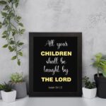 Infidu All Your Children Shall Be Taught By The Lord Isaiah 54:13 Bible Verse Wall Art with Purple Blue background, black leaf design, and white font black frame displayed on the wall