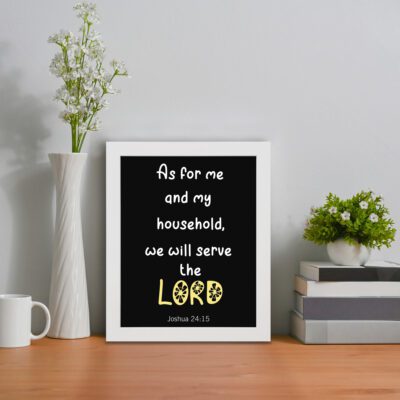 Joshua 24:15 Bible verse wall art with LORD in yellow on a black background. Inspiring Christian home decor by Infidu. Wall Art displayed on the table in a white frame