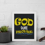 God Will Provide Christian wall art with bold yellow text and a dark black background, perfect for home decor. Wall Art displayed on the wall in a white frame