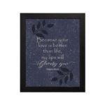 Christian wall art with purple-blue background, black leaf design, and white text Because Your Love Is Better Than Life My Lips Will Glorify You Psalm 63:3 Bible Verse Wall Art black frame hung on the wall